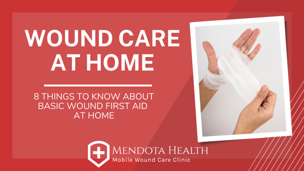 WOUND CARE AT HOME - Mendota Health